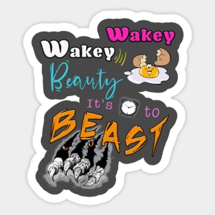 Wakey Wakey Beauty It's Time To Beast Sticker